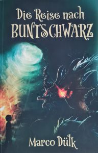 Buchcover Die Reise nach Buntschwarz - Kinderfantasy von Marco Dülk